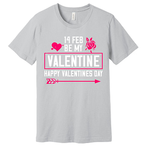 14 Of February Be My Valentine T-Shirt assorted Colors