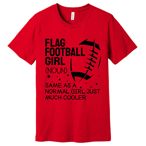 Flag Football Girl Sports T-Shirt Assorted Colors