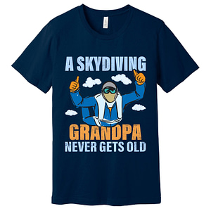 A Skydiving Grandpa Never Gets Old T-Shirt Assorted Colors