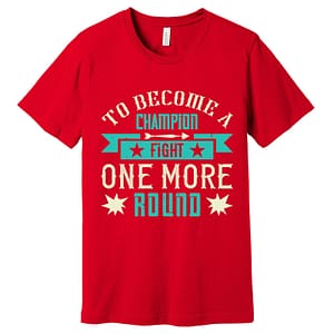 To Become A Champion Boxing T-Shirt Assorted Colors