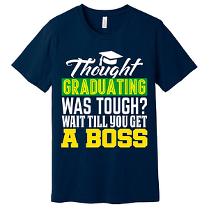 Thought Graduating Was Tough T-Shirt Assorted Colors