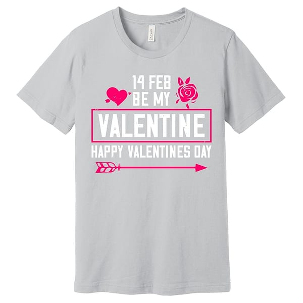 14 Of February Be My Valentine T-Shirt assorted Colors - Image 2